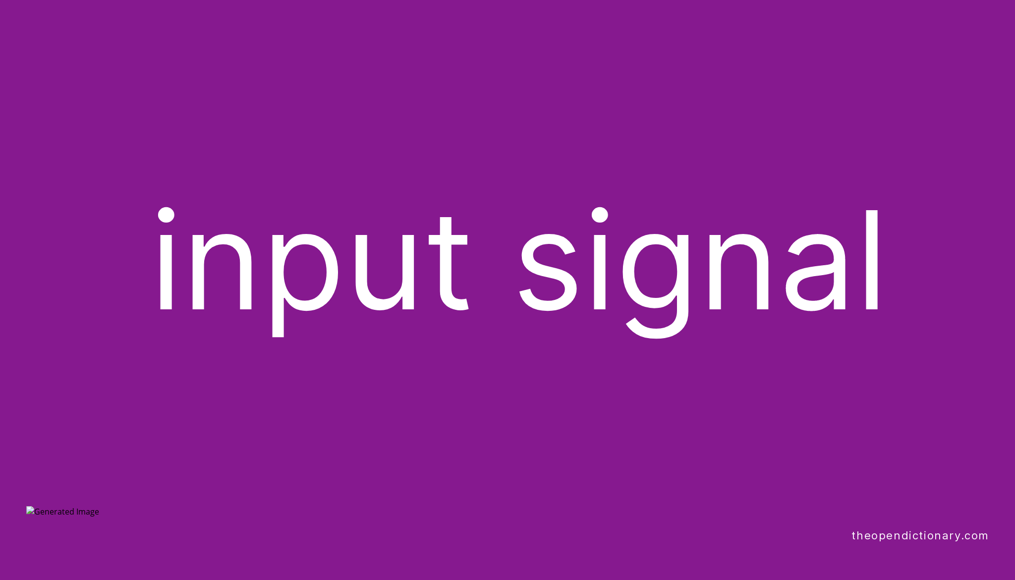 input-signal-meaning-of-input-signal-definition-of-input-signal